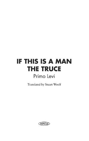 [Auschwitz Trilogy 01] • If This Is a Man/The Truce (Abacus 40th Anniversary)